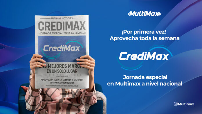 Credmiax toda la semana CrediMax toda la semana