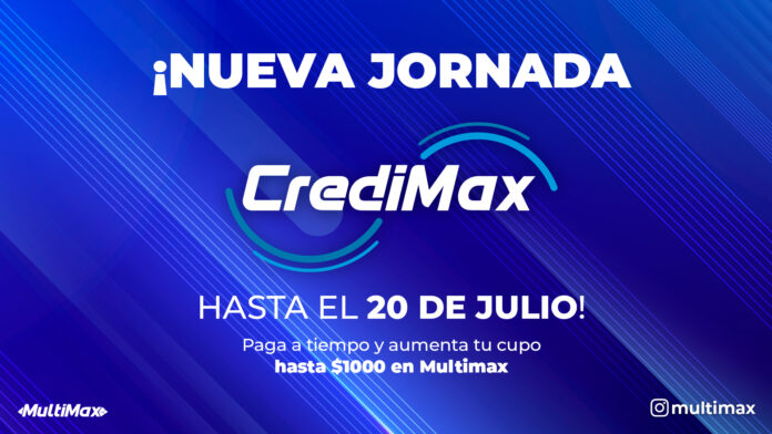 Multimax Credimax jornada CrediMax julio