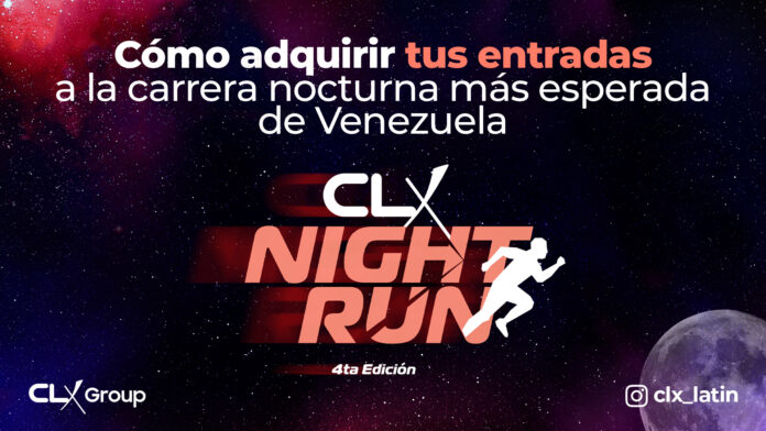 Cómo comprar tus entradas a la CLX Night Run comprar entradas CLX Night Run 2025