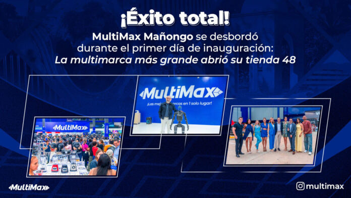 ¡MultiMax en Mañongo!